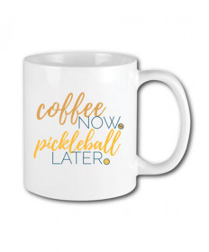 Racquet Inc Coffee Now, Pickleball Later Mug RITG79